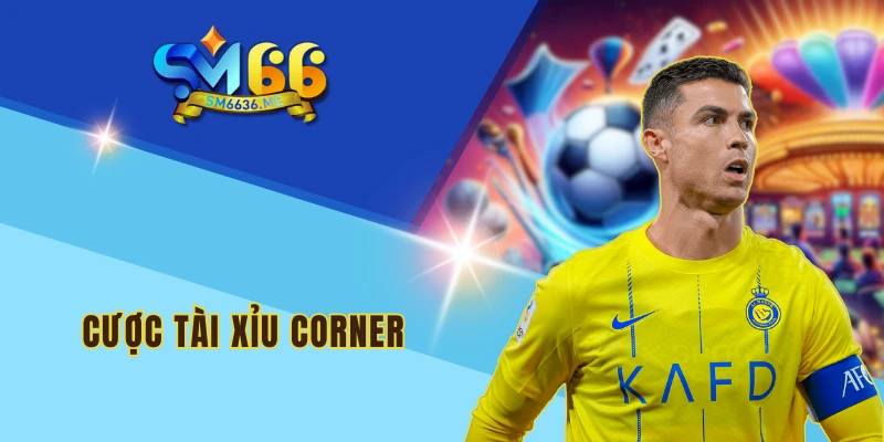 Cược Tài xỉu Corner